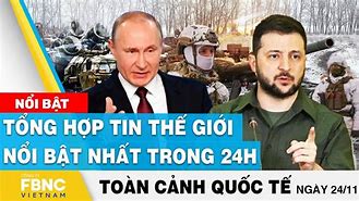 Tin Tức Thế Giới Ngày 24 Tháng 11 Năm 2019